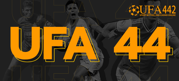 UFA 44 แหล่งทำเงิน