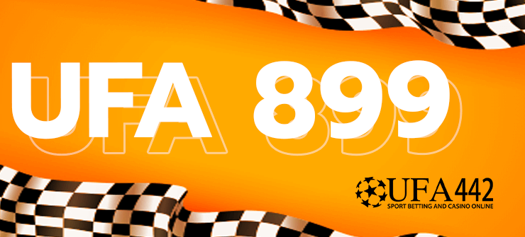 UFA 899ขุมทรัพย์นักพนัน